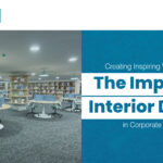 Creating Inspiring Workspaces: The Impact of Interior Design in Corporate Offices