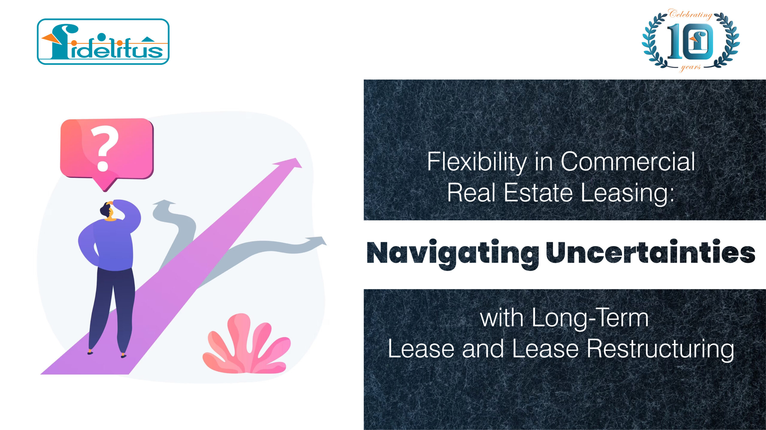You are currently viewing Flexibility in Commercial Real Estate Leasing: Navigating Uncertainties with Long-Term Lease and Lease Restructuring